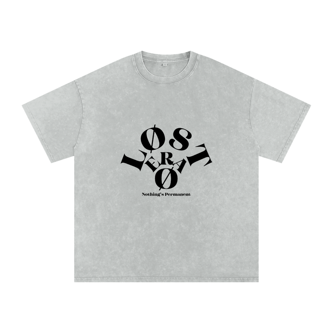 #LostEra,#Streetwear,#WashedTee,#NothingIsPermanent,#MonochromeFit